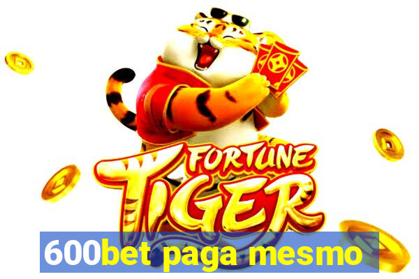 600bet paga mesmo